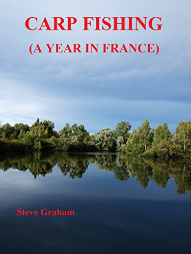Carp Fishing: A Year In France