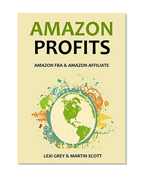 AMAZON PROFITS: Amazon FBA Private Label & Amazon's Associate (Affiliate)