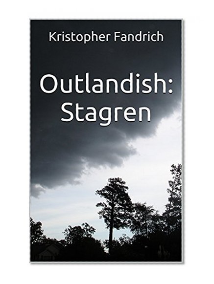 Outlandish: Stagren