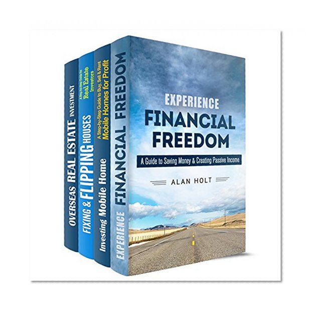 Financial Freedom and Investing Box Set: A Guide to Saving Money, Creating a Passive Income, Mobile Home and Real Estate Investment (Early Retirement & Financial Independence)