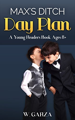 Max's Ditch Day Plan: A Young Readers Book Ages 8+