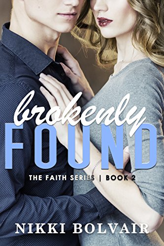 Book Cover Brokenly Found (Faith Series Book 2)