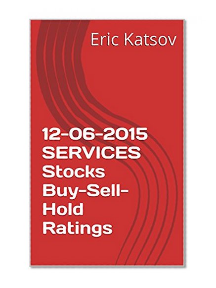 12-06-2015  SERVICES Stocks Buy-Sell-Hold Ratings (Buy-Sell-Hold+stocks iPhone app)