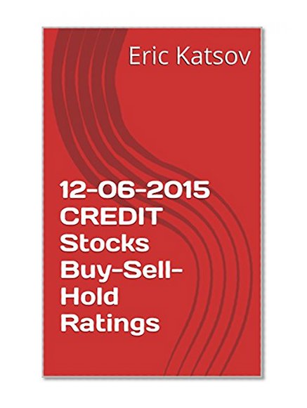 12-06-2015 CREDIT Stocks Buy-Sell-Hold Ratings (Buy-Sell-Hold+stocks iPhone app)