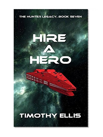 Hire a Hero (The Hunter Legacy Book 7)