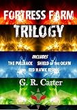 Fortress Farm Trilogy: Volumes 1, 2 & 3 (Killswitch Chronicles)