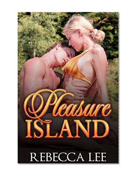 Pleasure Island (Hot Romance, Coming of Age)