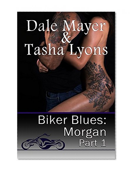 Biker Blues: Morgan (Biker Blues Book 1)