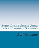 Build Online Store: Using Free e-Commerce Solution