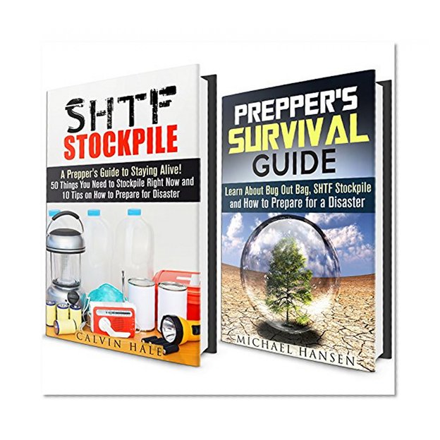 Prepper's Survival and Stockpile Box Set: Learn How To Stay Alive & Stockpile Prepare for Disaster (Bushcraft Survival Guide and Bug Out Bag Guide)