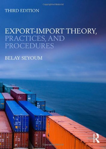 By Belay Seyoum - Export-Import Theory, Practices, and Procedures (3rd Edition) (2014-01-03) [Paperback]