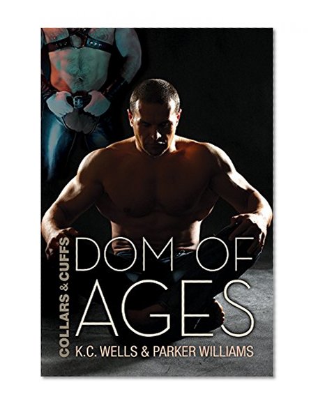 Dom of Ages (Collars and Cuffs Book 7)