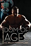 Dom of Ages (Collars and Cuffs Book 7)