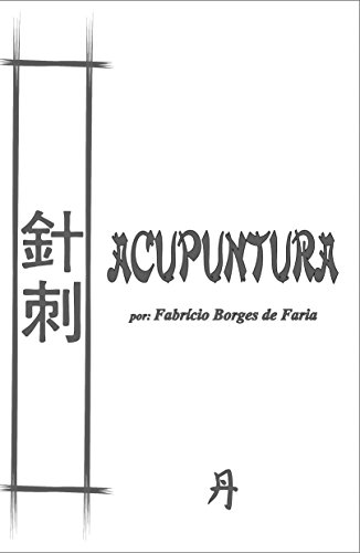 Acupuntura: por Fabrício Borges de Faria (Portuguese Edition)