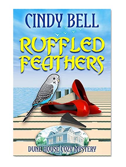 Ruffled Feathers (Dune House Cozy Mystery Book 7)