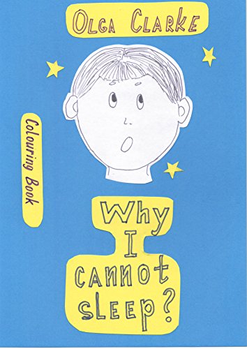 Why I cannot sleep?: Colouring book for kids