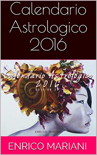 Calendario Astrologico 2016 (Spanish Edition)