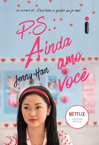 P.S.: Ainda amo vocÃª (Para todos os garotos que jÃ¡ amei Livro 2) (Portuguese Edition)