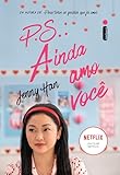 P.S.: Ainda amo você (Para todos os garotos que já amei Livro 2) (Portuguese Edition)