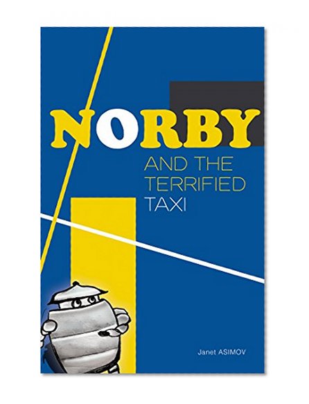 Norby and the Terrified Taxi (Norby Series Book 11)