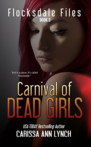 Carnival of Dead Girls (Flocksdale Files Book 3)