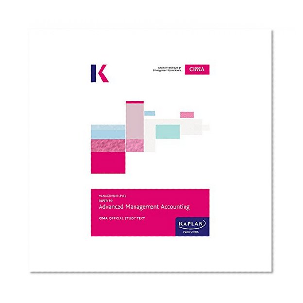 CIMA Complete Text - P2 Advanced Management Accounting