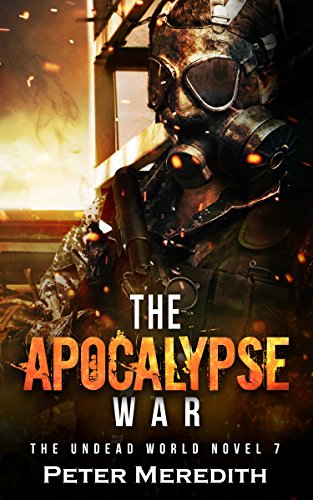 Book Cover The Apocalypse War: The Undead World Novel 7 (The Undead World Series)