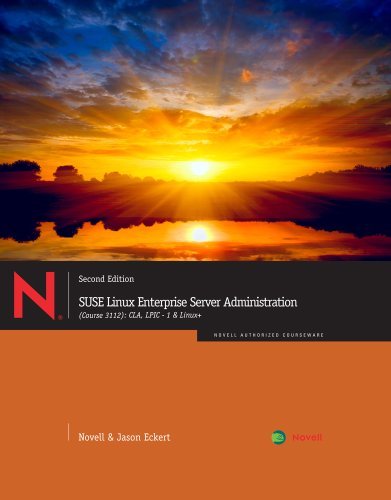 By Novell - SUSE Linux Enterprise Server Administration (Course 3112): CLA, L (2nd Edition) (2011-07-13) [Paperback]