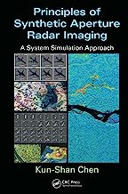 Principles of Synthetic Aperture Radar Imaging: A System Simulation Approach (Signal and Image Processing of Earth Observations)