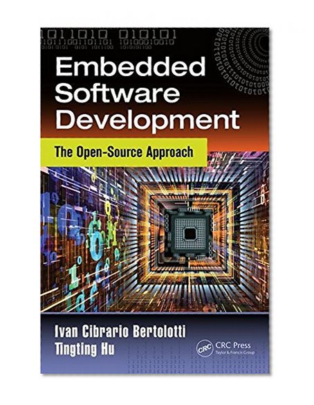 Embedded Software Development: The Open-Source Approach (Embedded Systems)