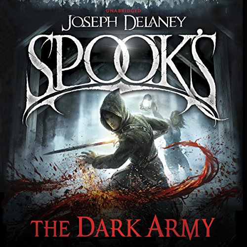 Spook's: The Dark Army: The Starblade Chronicles, Book 2
