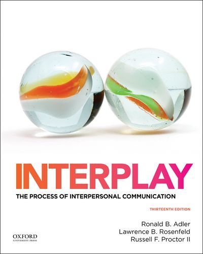 By Ronald Adler - Interplay: The Process of Interpersonal Communication (13th Edition) (2014-11-29) [Paperback]