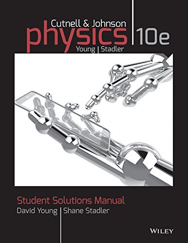 By John D. Cutnell - Student Solutions Manual to Accompany Physics 10th Edition (10th Edition) (2015-03-24) [Paperback]