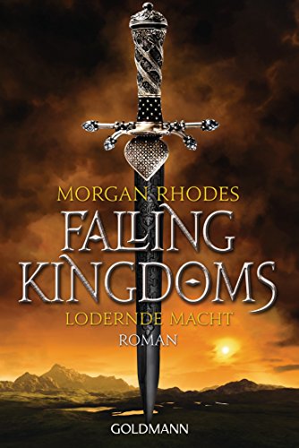 Lodernde Macht: Falling Kingdoms 3 - Roman (Die Falling-Kingdoms-Reihe) (German Edition)