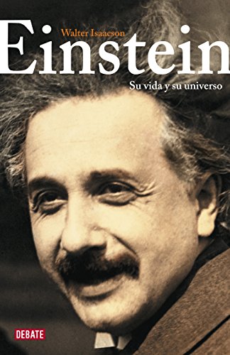 Einstein: Su vida y su universo (Spanish Edition)