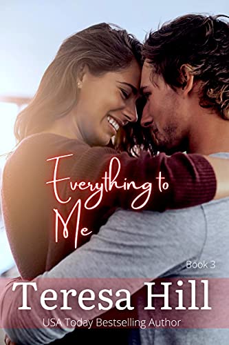 Everything To Me (Book 3): A Bad Boy High School Romance