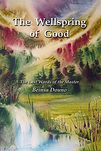 The Wellspring of Good: The Last Words of the Master Beinsa Douno