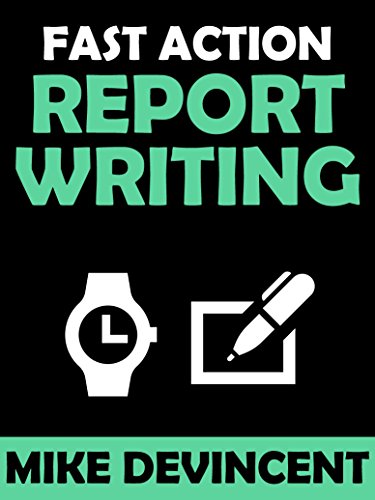 Fast Action Report Writing: How To Write Nonfiction Information Products Super Fast