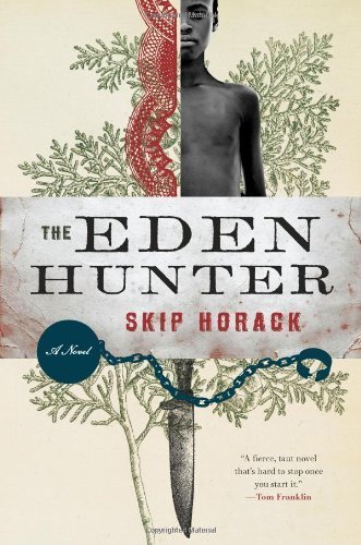 The Eden Hunter: A Novel by Skip Horack (2010-08-17)