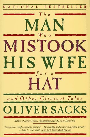The Man Who Mistook his Wife for a Hat and other Clinical Tales by Oliver W. Sacks (1987-01-01)