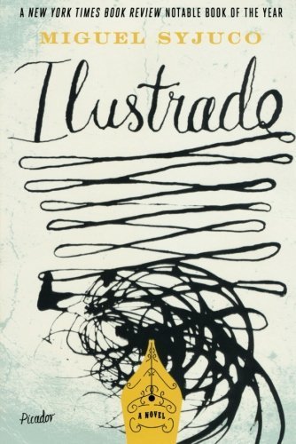 Ilustrado: A Novel by Miguel Syjuco (2011-05-24)