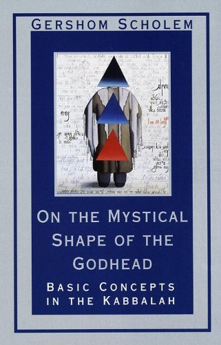 On the Mystical Shape of the Godhead: Basic Concepts in the Kabbalah (Mysticism & Kabbalah) by Gershom Scholem (1997-02-25)