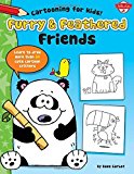 Furry & Feathered Friends: Learn to draw more than 20 cute cartoon critters (Cartooning for Kids) by Dave Garbot (2014-09-01)