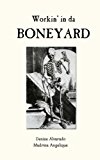 Workin' in da Boneyard by Denise Alvarado (2012-09-27)