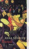 Transit (German Edition) by Anna Seghers (1983-06-01)
