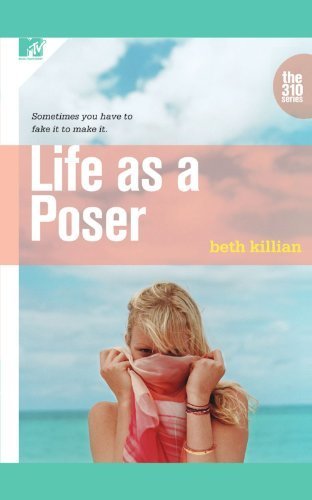 Life as a Poser (The 310) by Beth Killian (2006-03-07)