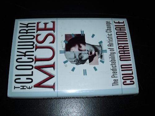 The Clockwork Muse: The Predictability of Artistic Change by Colin Martindale (1990-11-01)