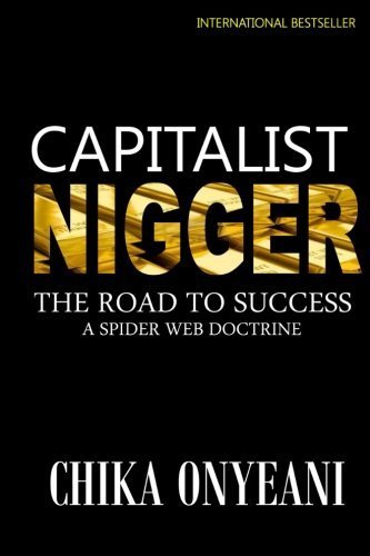 Capitalist Nigger by Chika Onyeani (2000-10-17)