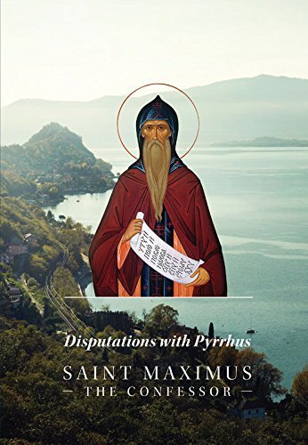 Disputations with Pyrrhus by Saint Maximus the Confessor (2014-01-01)