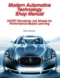 Modern Automotive Technology Shop Manual: Natef Standards Job Sheets for Performance-Based Learning by Chris Johanson (2008-12-18)